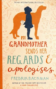 My Grandmother sends Her Regards & Apologises