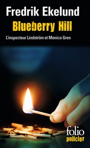 Fredrik Ekelund - Blueberry Hill - Une enquête de l'inspecteur Lindström et Monica Gren.