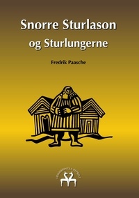 Fredrik Paasche et Heimskringla Reprint - Snorre Sturlason og Sturlungerne.