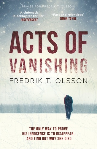 Acts of Vanishing. The gripping new Scandinavian thriller with a huge twist
