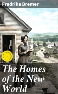 The Homes of the New World