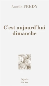 C'est aujourd'hui dimanche