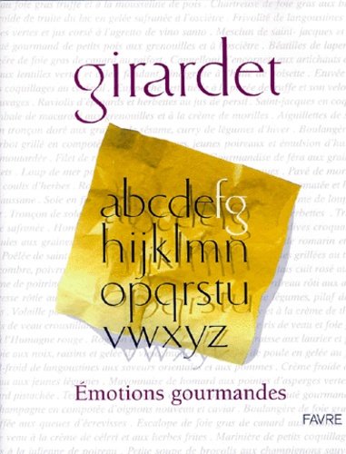 Frédy Girardet - Emotions Gourmandes.