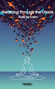 Breathing Through the Chaos: Tools for Calm