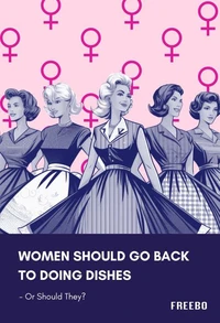 Women Should Go Back to Doing Dishes – Or Should They?
