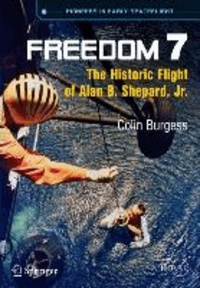Freedom 7 - The Historic Flight of Alan B. Shepard, Jr..