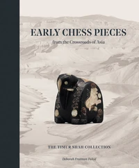 Early Chess Pieces from the Crossroads of Asia