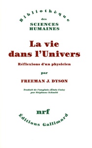 Freeman J. Dyson - La vie dans l'univers - Réflexions d'un physicien.