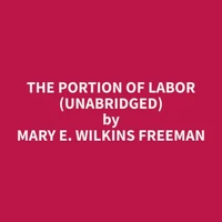 The Portion of Labor (Unabridged)