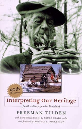Freeman Tilden - Interpreting Our Heritage.
