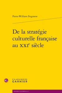 De la stratégie culturelle française au XXIe siècle