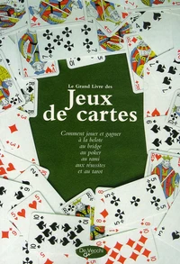 Le grand livre des jeux de cartes