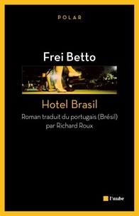 Frei Betto - Hotel Brasil.