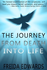  Freida Edwards - The Journey from Death into Life.