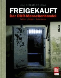 Freigekauft - Der DDR-Menschenhandel.