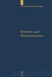Freiheit und Determinismus - Ein philosophischer Kommentar zu Ciceros Schrift De fato.