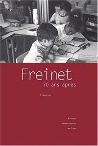 Henri Peyronie - Freinet, 70 ans après - Une pédagogie du travail et de la dédicace ?.