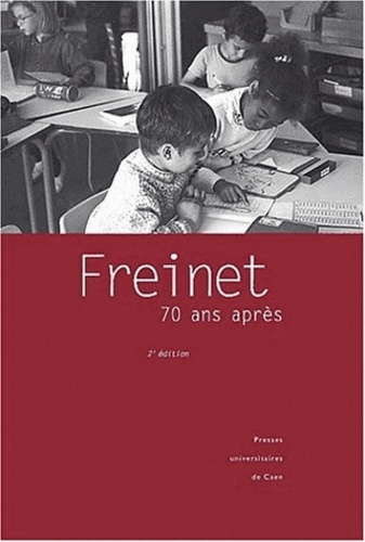 Freinet, 70 ans après. Une pédagogie du travail et de la dédicace ? 2e édition
