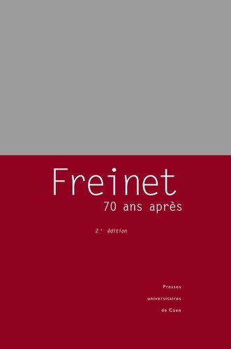 Freinet, 70 ans après. Une pédagogie du travail et de la dédicace ? 2e édition