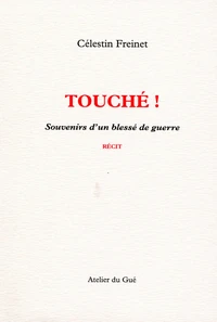 Touché ! Souvenirs d'un blessé de guerre
