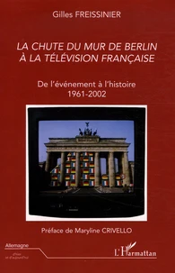 La chute du mur de Berlin à la télévision française