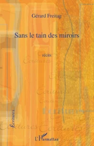 Sans le tain des miroirs