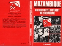  Frelimo - Mozambique - Du sous-développement au socialisme.