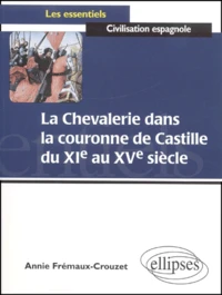 La Chevalerie Dans La Couronne De Castille Du Xieme Au Xveme Siecle