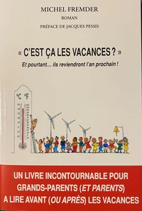 "C'est ça les vacances ?"