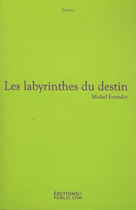 Les labyrinthes du destin