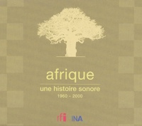 Philippe Sainteny et Elikia M'Bokolo - Afrique : une histoire sonore (1960-2000). 6 CD audio