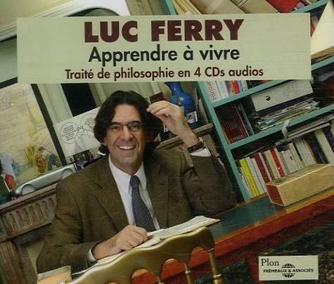 Luc Ferry - Apprendre à vivre - Traite de philosophie, 4 CD audio.