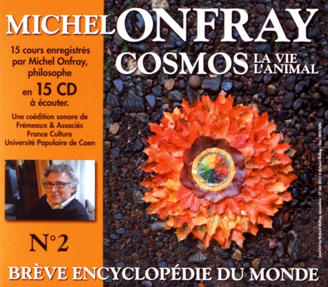 Michel Onfray - Brève encyclopédie du monde N° 2 - Cosmos : la vie, l'animal. 15 CD audio