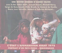 C'était l'Afghanistan avant 1978 : portraits d'un pays perdu-témoignages