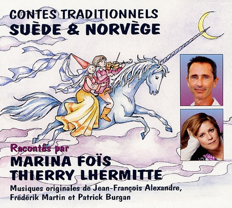 Marina Foïs et Thierry Lhermitte - Contes traditionnels Suède et Norvège.