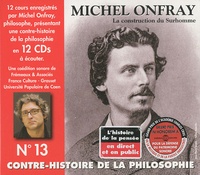 Michel Onfray - Contre-histoire de la philosophie N° 13 - La construction du Surhomme. 12 CD audio