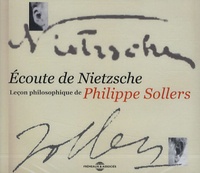 Philippe Sollers - Ecoute de Nietzsche - 2 CD audio.