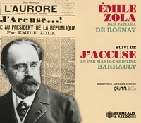 Emile Zola et Tatiana de Rosnay - Emile Zola - Suivi de J'accuse. 1 CD audio