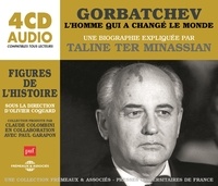 Taline Ter Minassian - Gorbatchev, l'homme qui a changé le monde. 4 CD audio