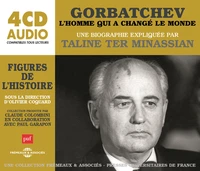 Gorbatchev, l'homme qui a changé le monde