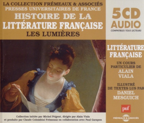 Alain Viala - Histoire de la littérature française - Les Lumières. 5 CD audio