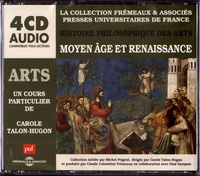 Carole Talon-Hugon - Histoire philosophique des arts - Moyen Age et Renaissance. 4 CD audio