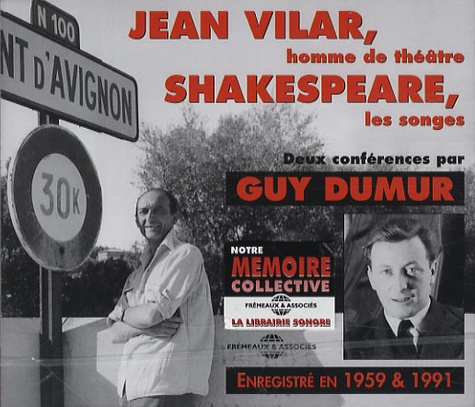 Guy Dumur - Jean Vilar, homme de théâtre ; Shakespeare, les songes. 2 CD audio