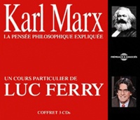 Luc Ferry - Karl Marx - La pensée philosophique expliquée. 3 CD audio