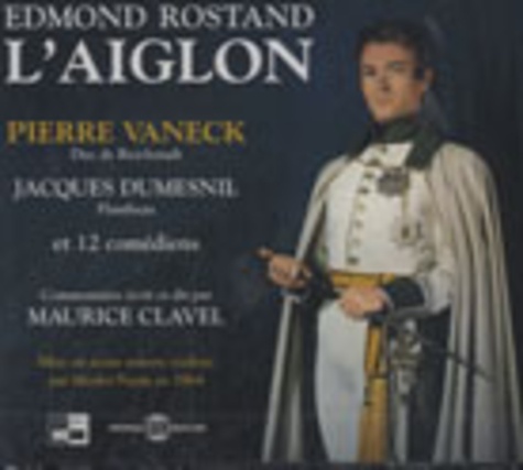 Edmond Rostand - L'Aiglon. 2 CD audio