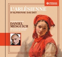Alphonse Daudet et Daniel Mesguich - L’arlésienne. 1 CD audio