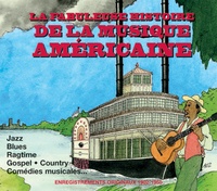 Jean Buzelin - La fabuleuse histoire de la musique américaine. 2 CD audio