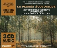 Grégory Quenet - La pensée écologique - Histoire philosophique du rapport de l'Homme à la nature. 3 CD audio