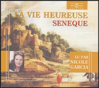  Sénèque - La vie heureuse. 2 CD audio