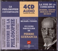 Pierre Guenancia - La voie de la conscience - Husserl, Sartre, Merleau-Ponty, Ricoeur. 4 CD audio